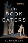 The Book Eaters By Sunyi Dean: New