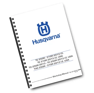 HUSQVARNA 2013 - TE TC TXC 250R 310R REPAIR WORKSHOP SERVICE MANUAL REPRINTED - Picture 1 of 2