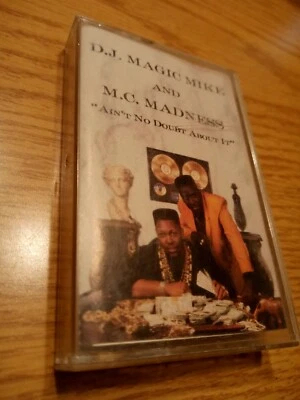 D.J. Magic Mike And M.C. Madness Ain't No Doubt About It Cassette Tape Tested - Image 1 of 4