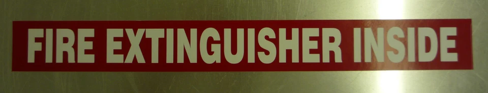 ANYTIME SIGN FIRE EXTINGUISHER INSIDE 18" X 2" SCREEN PRINTED DOUBLE GLUE DECAL