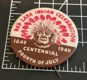 1949 Red Lake Indian Celebration Centennial 4th of July Pinback Button Minnesota - Picture 1 of 3