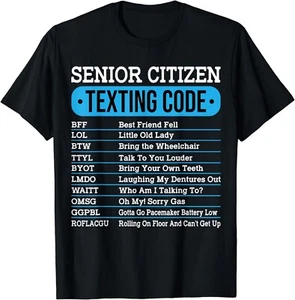 Senior Citizen Texting Code Funny Old People Gift Idea. Gift Unisex T-Shirt - Picture 1 of 4