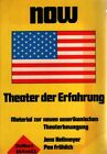 Theater der Erfahrung: Material zur neuen amerikanischen Theaterbewegung. Heilme