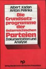 Die Grundsatzprogramme der österreichischen Parteien Dokumentation und Analyse. 