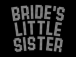 Diamonte Hotfix Wedding Transfer Rhinestones motif "Bride's Little Sister" -Sty4 - Picture 1 of 1