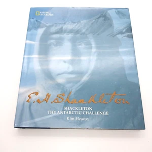 E H Shackleton The Antarctic Challenge by Kim Heacox Hardcover w/ Dust Jacket - Imagen 1 de 6