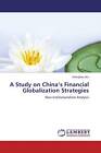 9783659545696 A Study on China-s Financial Globalization Strategies - Shianghau