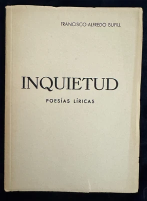 INQUIETUD: Poesias Liricas by Francisco-Alfredo Bufill, Published in Madrid 1944 - Image 1 of 4