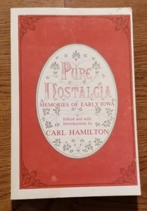 PURE NOSTALGIA Memories of Early Iowa, Carl Hamilton, Paperback, 1979 1st Ed - Bild 1 von 2