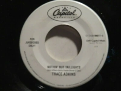 TRACE ADKINS LONELY WON'T LEAVE ME ALONE / NOTHIN BUT TAILLIGHTS CAPITOL N/M 45 - Image 1 of 2