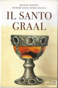 M.BAIGENT / R. LEIGH / H. LINCOLN - IL SANTO GRAAL - LE SCIE MONDADORI 2003 - Imagen 1 de 3