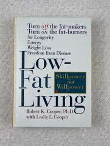Low-Fat Living: Skillpower not Willpower Hardcover Diet/cookbook Recipes & More - Picture 1 of 12