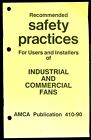 INDUSTRIAL & COMMERCIAL FAN RECOMMENDED SAFETY PRACTICES PUB 410-90 1994