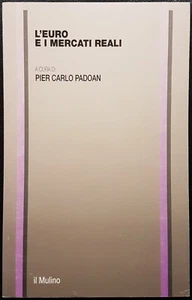Pier Carlo Padoan (a cura di), L'Euro e i mercati reali, Ed. il Mulino, 2000 - Picture 1 of 1