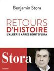 Returns D'Histoire. ALGERIA After Bouteflika Stora Benjamin Very Good Condition