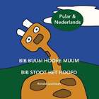 Bib Buu6i Hoore Muum - Bib Stoot Het Hoofd: In Pulaar & Nederlands by Ronald Leu