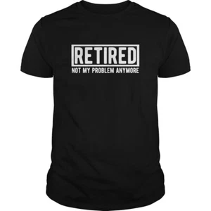 Camiseta Retirada Ya no es mi problema Divertida Sarcástica - Imagen 1 de 1