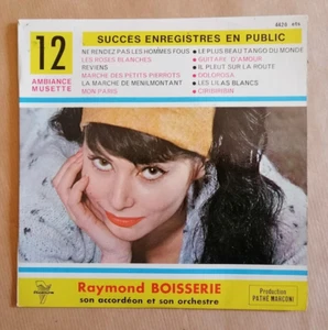 RAYMOND BOISSERIE : 12 Succès enregistrés en public 7" EP TRIANON 4420 Musette - Picture 1 of 2