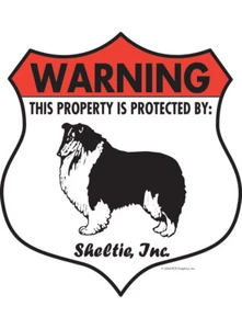 Warning! Sheltie Property Protected - Beware Dog Aluminum Dog Sign - 7" x 8" - Picture 1 of 4