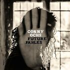 CONNY OCHS - FUTURE FABLES  CD NEW 