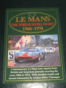 LE MANS "Ford+Matra YEARS" 1966-1974 LEMANS 172pp new+unread FREE POST AUSTRALIA - Picture 1 of 3