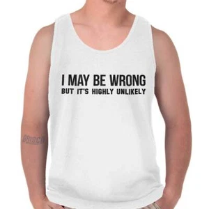 May Be Wrong Highly Unlikely Funny Sarcastic Adult Tank Top Sleeveless T-Shirt - Picture 1 of 10