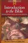 Introduction To The Bible : Overview, Historical Context, And Cultural Perspe...
