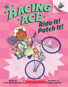 Ride It! Patch It!: An Acorn Book (Racing Ace #3) by Larry Dane Brimner (English - Picture 1 of 1