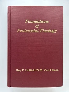 Foundations of Pentecostal Theology Duffield Van Cleave 1983 HB VG L.I.F.E. - Imagen 1 de 3