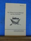 Illinois Central Railroad and the Civil War Reprint from Main Line of Mid-Americ