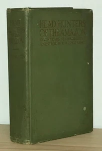 F.W. Up De Graff - Head Hunters of the Amazon - 1923 1st 1st - Photographs - NR - Picture 1 of 6