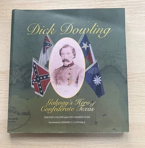 DICK DOWLING Galway's Hero of Confederate Texas Signed & Inscribed US Civil War - Picture 1 of 5