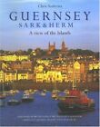 Guernsey Sark And Herm: A View Of The Islands By Masterton, Dallas Hardback The
