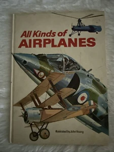 All Kinds Of Airplanes HC Book Maurice Allward 1971 Illustrated John Young - Picture 1 of 12