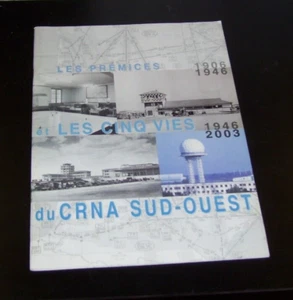 LES PREMICES et LES CINQ VIES du CRNA SUD-OUEST 1906-2003 BORDEAUX AIRPORT - Picture 1 of 8