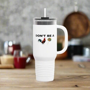 Don't Be A C*ck Sucker Polar Camel Insulated Travel Mug, 40oz - Picture 1 of 9