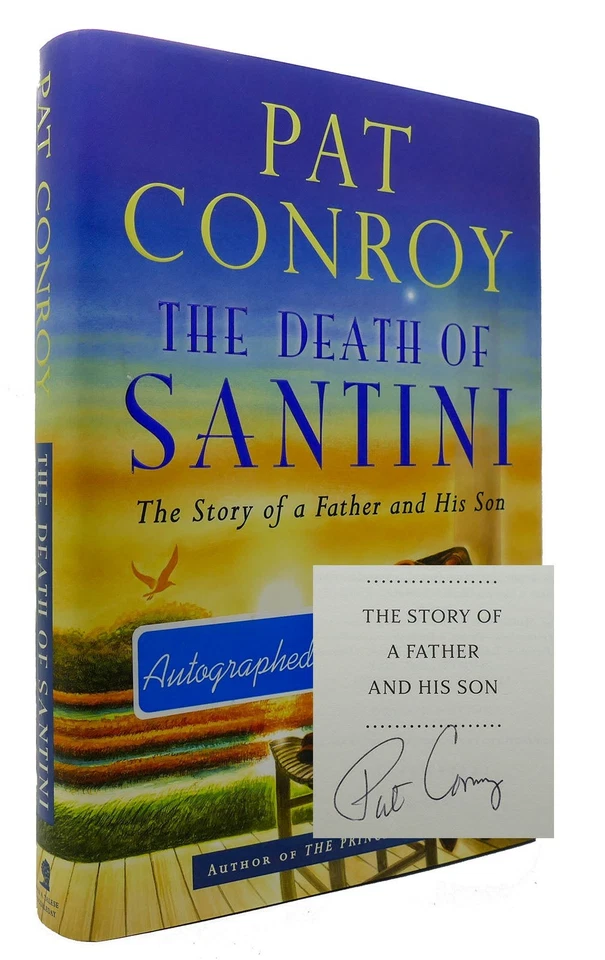 Pat Conroy THE DEATH OF SANTINI Signed 1st the Story of a Father and His Son 1st Foto 1 de 1