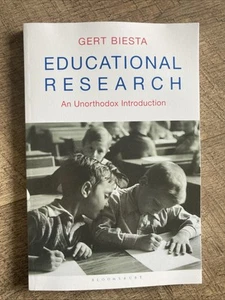 Educational Research: An Unorthodox Introduction by Professor Gert Biesta... - Imagen 1 de 3
