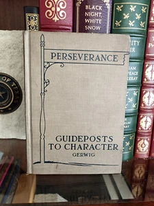 Guideposts To Character: Perserverance_George W Gerwig_HC_1932_Very Good - Imagen 1 de 10