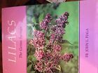 Lilacs: The Genus Syringa By John L. Fiala - Hardcover *Excellent Condition*