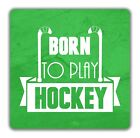 Born To Play Hockey Coaster - 9cm x 9cm