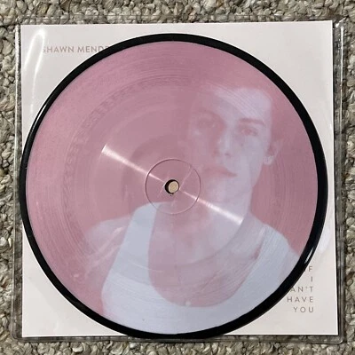Shawn Mendes If I Can’t Have You Picture Disc 7” Vinyl - Image 1 of 2