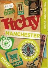 Itchy Manchester: A City and Entertainment Guide to Manchester (Insiders Guide)