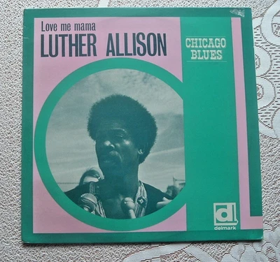 Chicago Blues LP LUTHER ALLISON Love Me Mama/Delmark (1969) Foto 1 de 3