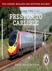 The London, Midland and Scottish Railway Volume Two Preston to C