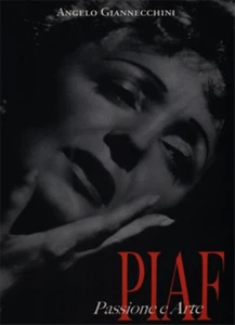 Giannecchini, Angelo. - Piaf. Passion and Art. - Picture 1 of 1