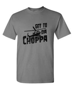 GET TO DA CHOPPA - T-shirt unisex cotone divertente retrò anni 80 arnold - Foto 1 di 10