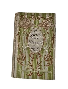 A Bride From The Desert by Grant Allen 1896 1st Edition Fiction Romance - Imagen 1 de 23