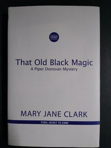 Piper Donovan: That Old Black Magic by Mary Jane Clark (2014, PB, ARC) - Picture 1 of 5