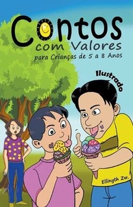 Contos com Valores para Crianas de 5 a 8 Anos Ilustrado by Ellinyth Zw (Portugue - Picture 1 of 1